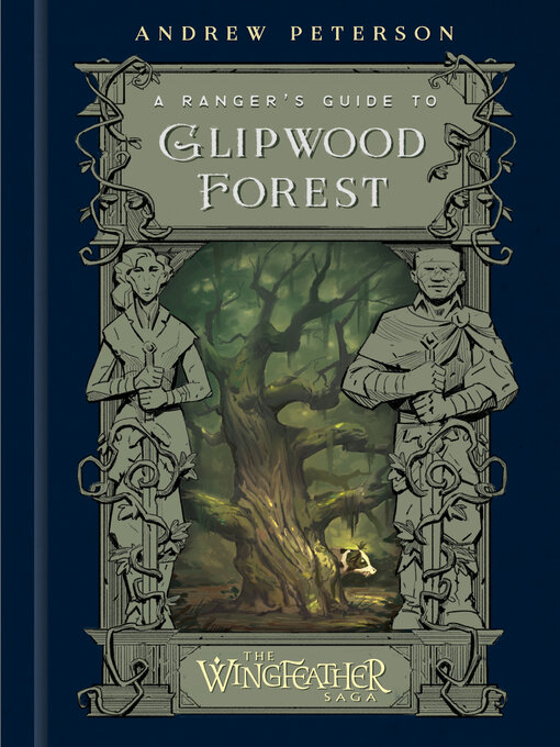 Title details for A Ranger's Guide to Glipwood Forest by Andrew Peterson - Wait list